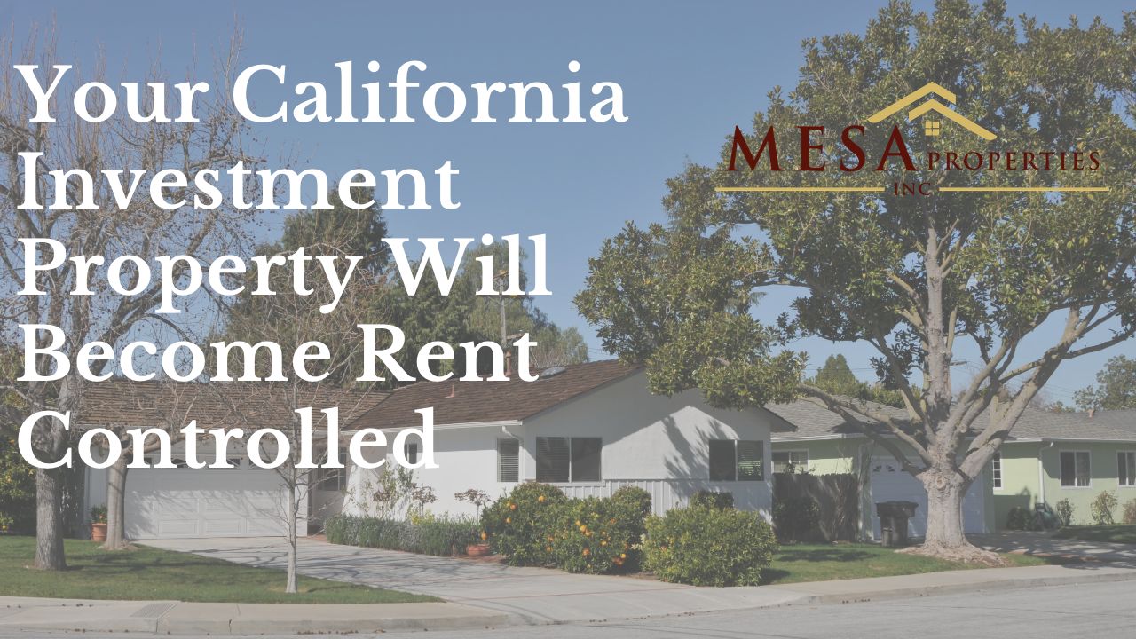 Your California Investment Property Will Become Rent Controlled